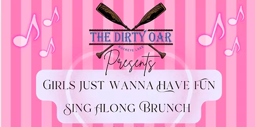 Girls Just Want To Have Fun - Sing Along Brunch - LAKESIDE \u2600\ufe0f