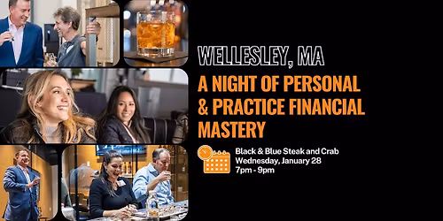 A Night of Personal & Practice Financial Mastery & Bourbon - Wellesley, MA