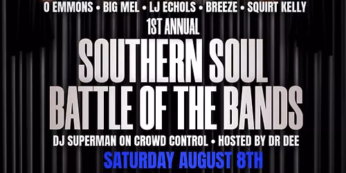 1st Annual Southern Soul Battle of the Bands