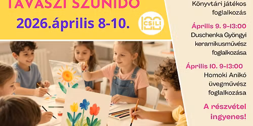 Tavaszi sz\u00fcnid\u0151 a Csiliben