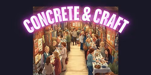Concrete & Craft Pop Up Craft Show