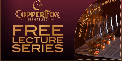 Free Lecture Series At Copper Fox Distillery