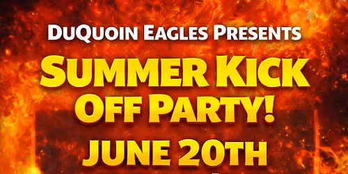 DuQuoin Eagles Summer Kick Off Party and Killer Pimps!