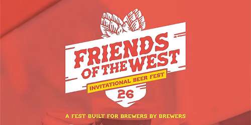 Friends of the West Invitational Beer Fest