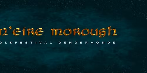 M'Eire Morough - Keltisch Folkfestival Dendermonde 2026