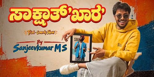 Saakshaath'Khaara' - Kannada Stand up comedy show
