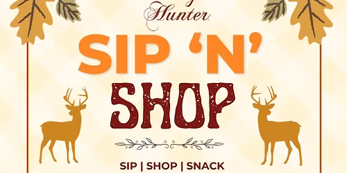 Pretty Hunter Sip \u2018N\u2019 Shop PLUS Cash for Gold!