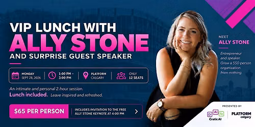 Ally Stone VIP Lunch with Special Guest Speaker