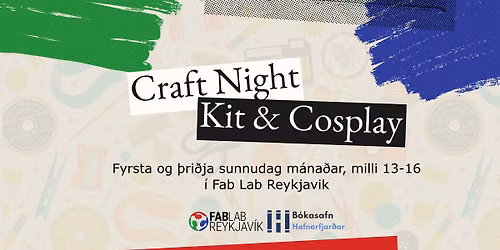 Craft Night X Kit and Cosplay