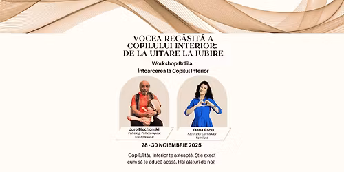 Workshop la Br\u0103ila "\u00centoarcerea la Copilul Interior"