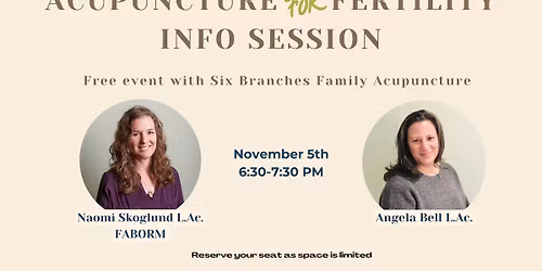 Acupuncture for Fertility Info Session - FREE