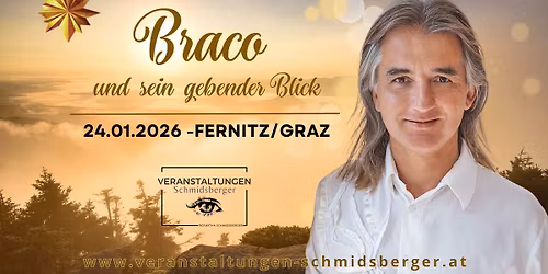 Braco und sein gebender Blick - Begegnungszeiten 12, 13, 14 und 15 Uhr in Fernitz