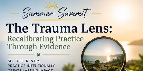 The Trauma Lens: Recalibrating Practice Through Evidence