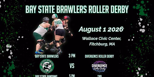 Bay State Brawlers Roller Derby Double Header
