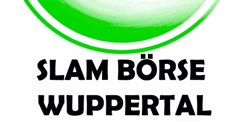 Slam B\u00f6rse Wuppertal - Juni 2026