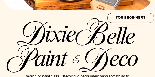 Dixie Belle: Paint & Deco Beginner Class \ud83c\udfa8