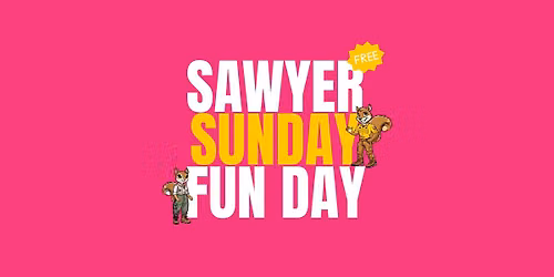 Sawyer Sunday Fun Day