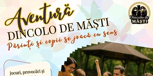 Aventur\u0103 Dincolo de M\u0103\u0219ti - P\u0103rin\u021bii \u0219i copiii se joac\u0103 cu sens