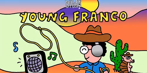 Pull Up, Get Down: Young Franco