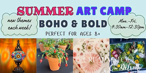 Art Camp Wk 4 \u2022 Boho & Bold \u2022 Ages 8+