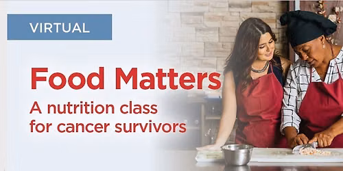 Food Matters: A Nutrition Class for Cancer Survivors - Newark Beth Israel Medical Center