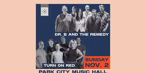 Dr. B and the Remedy + Turn on Red