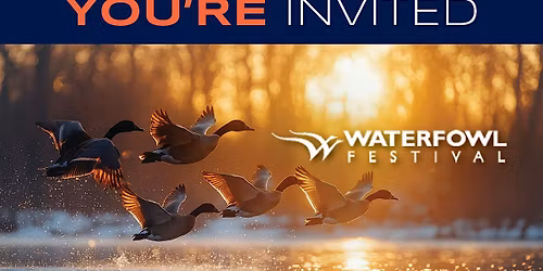 Long & Foster Tent Event at the Waterfowl Festival - Nov 15th, 2-6 pm