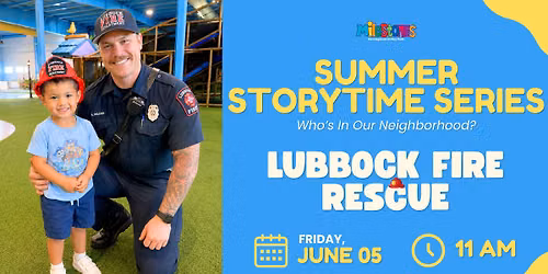 Summer Storytime Series: Lubbock Fire Rescue \ud83d\ude92\ud83d\udcda