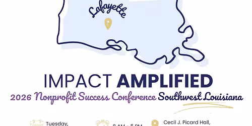 Impact Amplified Regional Conference, Southwest Louisiana (Lafayette)
