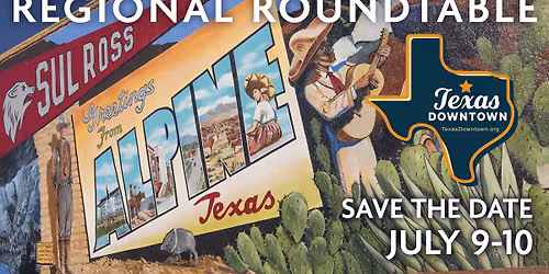 TXD Two-Day Regional Roundtable in Alpine (Texas Mountain Trail Region)