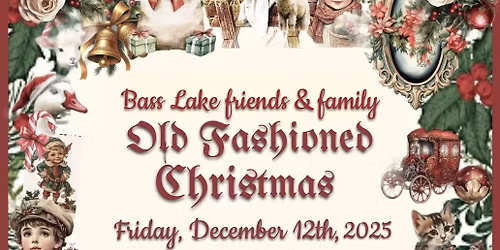 Bass Lake Family & Friends Old Fashioned Christmas