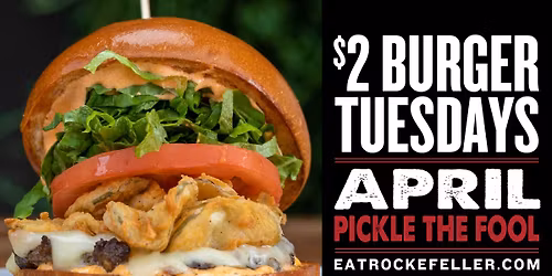 $2 Burger Tuesdays at The Rockefeller