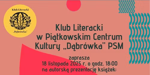 Spotkanie Klubu Literackiego "D\u0105br\u00f3wka"