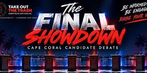 The Final Showdown Cape Coral Candidate Debate