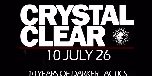 Crystal Clear - 10 Years of Darker Tactics