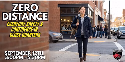 ZERO DISTANCE: Everyday Safety & Confidence in Close Quarters