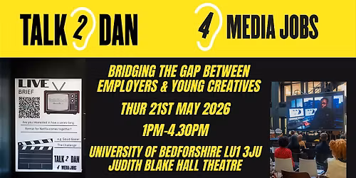 Talk 2 Dan 4 Media Jobs Luton- Bridge the Gap -Employers & Young Creatives