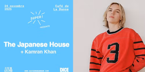 Super! \u2014 The Japanese House le 24 novembre 2025 au Caf\u00e9 de la Danse