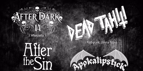 Dead Tahiti + After The Sin + Apokalipstick: After Dark 14