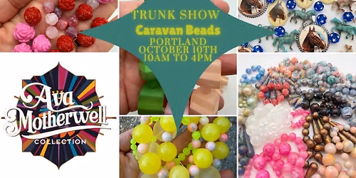 Trunk Show - Caravan Beads