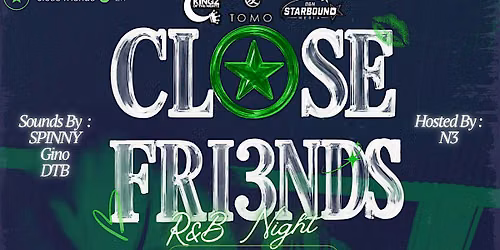 CLOSE FRI3NDS @ TOMO