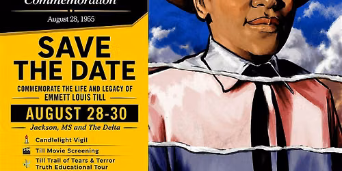 Emmett Till 71st Anniversary Commemoration Weekend Aug 28-30, 2026
