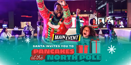 Pancakes at the North Pole - Main Event SAW
