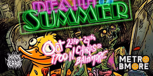 DEATH OF SUMMER: Part 6 @ Metro Baltimore