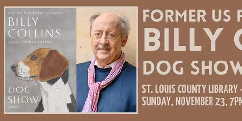 Former US Poet Laureate Billy Collins - DOG SHOW: Poems