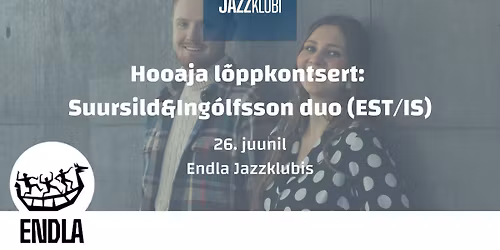 Hooaja l\u00f5ppkontsert: Suursild&Ing\u00f3lfsson duo (EST\/IS)