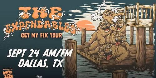 The Expendables - Get My Fix Tour | AM\/FM
