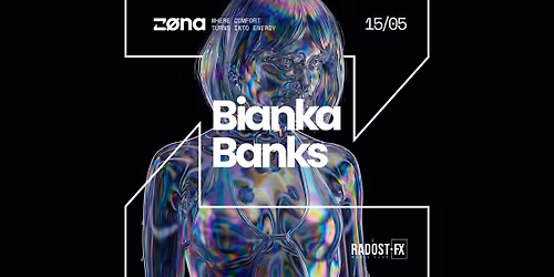 Z\u00d8NA NIGHT w\/ Bianka Banks @RadostFX