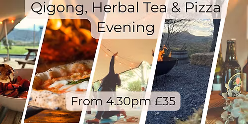 Qigong, Herbal Tea & Pizza Evening | North Wales Wellness Experience