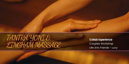 Tantra Yoni and Lingam Energetic Massage - Couples Workshop